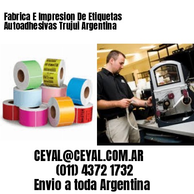 Fabrica E Impresion De Etiquetas Autoadhesivas Trujui Argentina