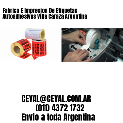 Fabrica E Impresion De Etiquetas Autoadhesivas Villa Caraza Argentina