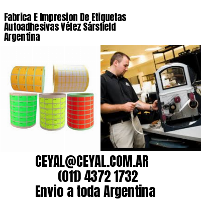 Fabrica E Impresion De Etiquetas Autoadhesivas Vélez Sársfield Argentina