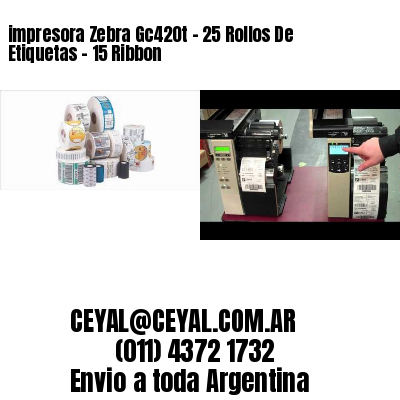 impresora Zebra Gc420t – 25 Rollos De Etiquetas – 15 Ribbon