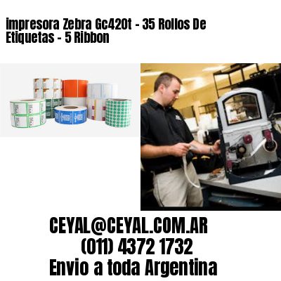 impresora Zebra Gc420t – 35 Rollos De Etiquetas – 5 Ribbon