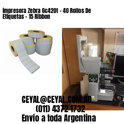 impresora Zebra Gc420t – 40 Rollos De Etiquetas – 15 Ribbon