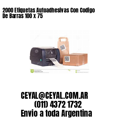 2000 Etiquetas Autoadhesivas Con Codigo De Barras 100 x 75