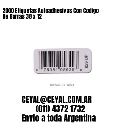 2000 Etiquetas Autoadhesivas Con Codigo De Barras 38 x 12