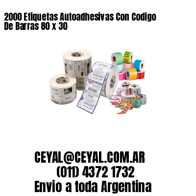 2000 Etiquetas Autoadhesivas Con Codigo De Barras 80 x 30