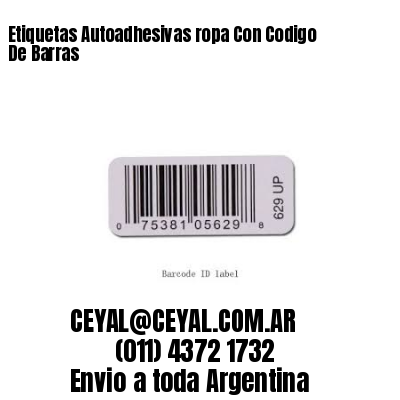 Etiquetas Autoadhesivas ropa Con Codigo De Barras