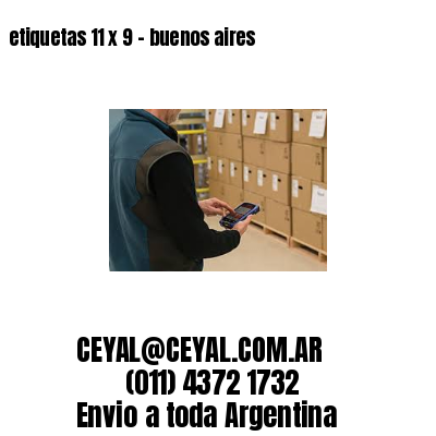 etiquetas 11 x 9 – buenos aires