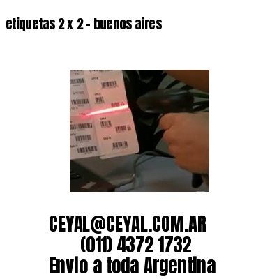 etiquetas 2 x 2 – buenos aires