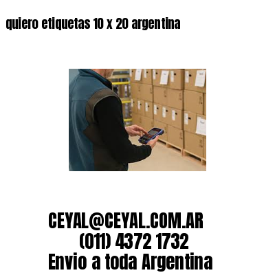 quiero etiquetas 10 x 20 argentina