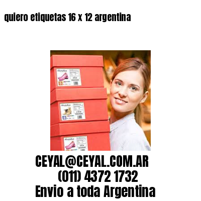 quiero etiquetas 16 x 12 argentina