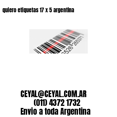 quiero etiquetas 17 x 5 argentina