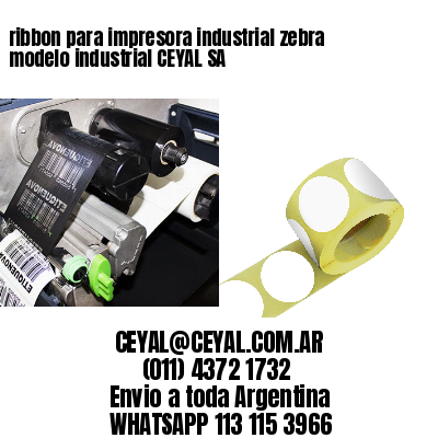 ribbon para impresora industrial zebra modelo industrial CEYAL SA