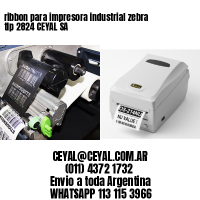 ribbon para impresora industrial zebra tlp 2824 CEYAL SA