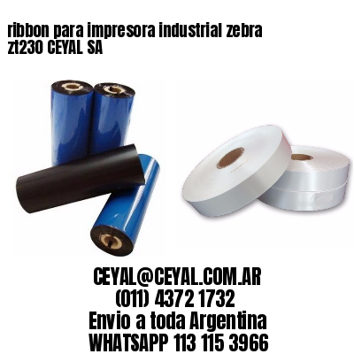 ribbon para impresora industrial zebra zt230 CEYAL SA