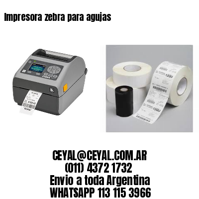 Impresora zebra para agujas