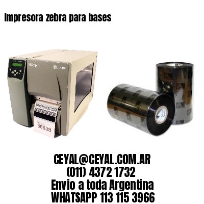 Impresora zebra para bases