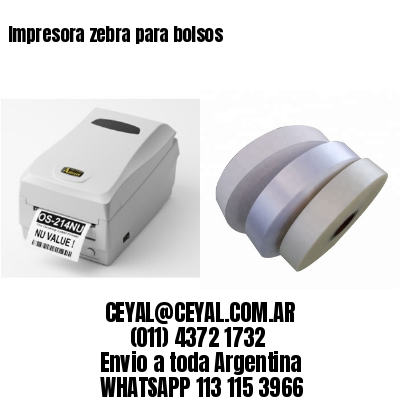 Impresora zebra para bolsos