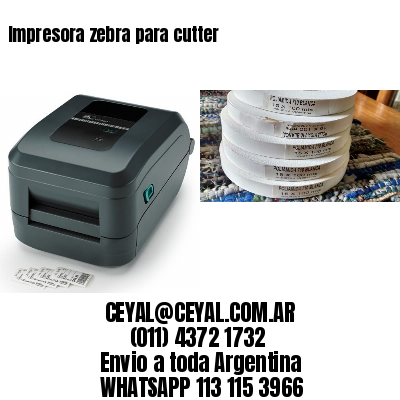 Impresora zebra para cutter