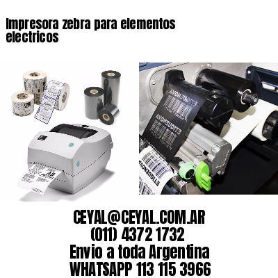 Impresora zebra para elementos electricos