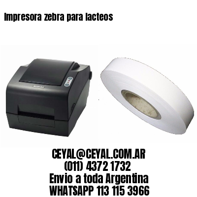 Impresora zebra para lacteos