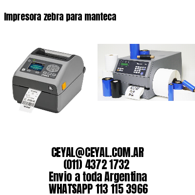 Impresora zebra para manteca