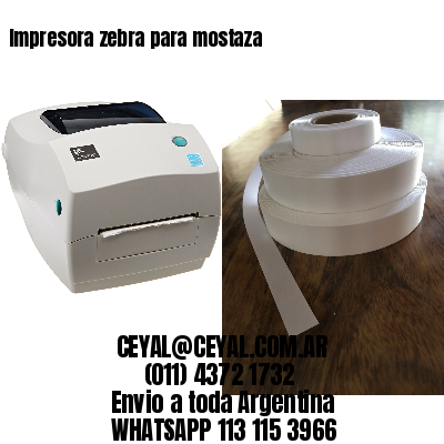 Impresora zebra para mostaza