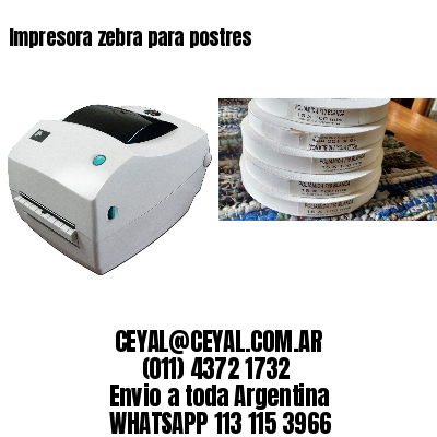 Impresora zebra para postres