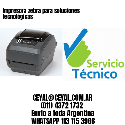 Impresora zebra para soluciones tecnológicas