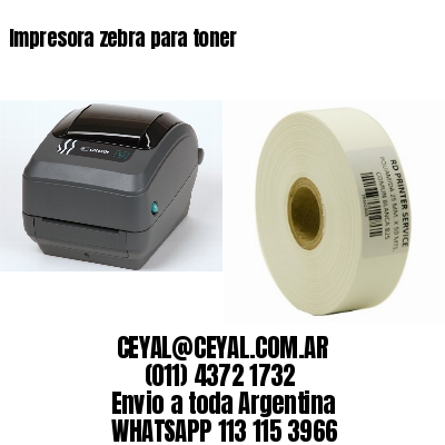 Impresora zebra para toner