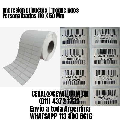 Impresion Etiquetas | Troquelados Personalizados 110 X 50 Mm