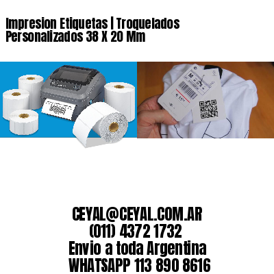 Impresion Etiquetas | Troquelados Personalizados 38 X 20 Mm