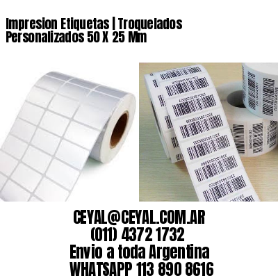 Impresion Etiquetas | Troquelados Personalizados 50 X 25 Mm