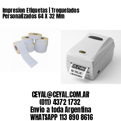 Impresion Etiquetas | Troquelados Personalizados 64 X 32 Mm