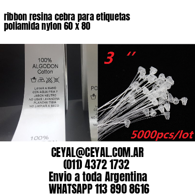 ribbon resina cebra para etiquetas poliamida nylon 60 x 80