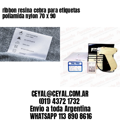 ribbon resina cebra para etiquetas poliamida nylon 70 x 90