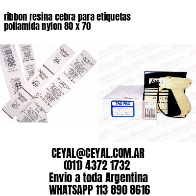 ribbon resina cebra para etiquetas poliamida nylon 80 x 70