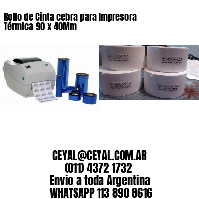 Rollo de Cinta cebra para Impresora Térmica 90 x 40Mm