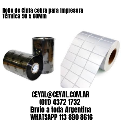 Rollo de Cinta cebra para Impresora Térmica 90 x 60Mm