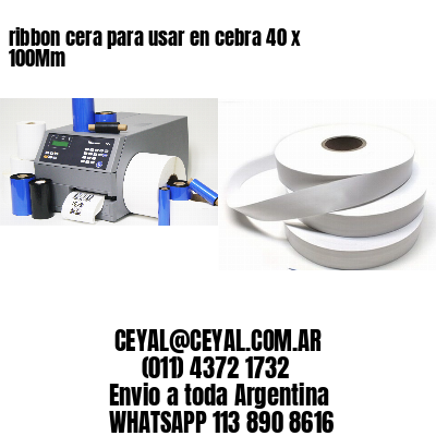 ribbon cera para usar en cebra 40 x 100Mm