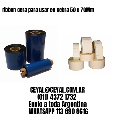 ribbon cera para usar en cebra 50 x 70Mm