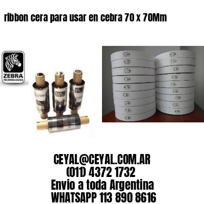 ribbon cera para usar en cebra 70 x 70Mm
