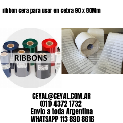 ribbon cera para usar en cebra 90 x 80Mm