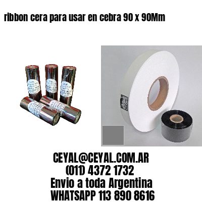 ribbon cera para usar en cebra 90 x 90Mm