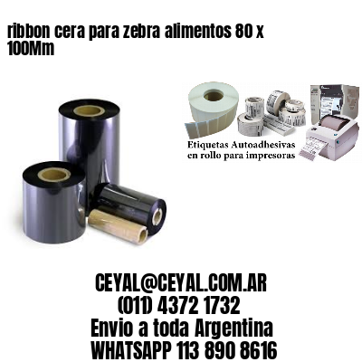 ribbon cera para zebra alimentos 80 x 100Mm