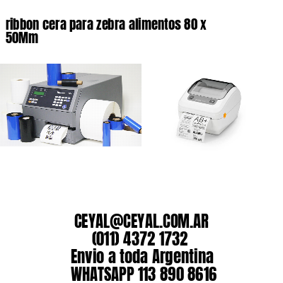 ribbon cera para zebra alimentos 80 x 50Mm