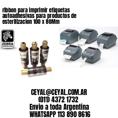 ribbon para imprimir etiquetas autoadhesivas para productos de esterilizacion 100 x 80Mm