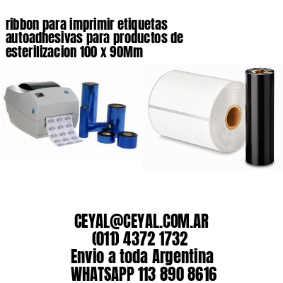 ribbon para imprimir etiquetas autoadhesivas para productos de esterilizacion 100 x 90Mm