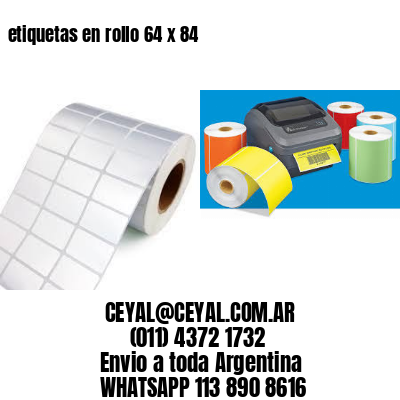 etiquetas en rollo 64 x 84