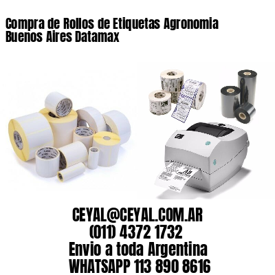 Compra de Rollos de Etiquetas Agronomia Buenos Aires Datamax