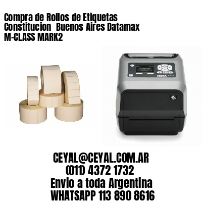 Compra de Rollos de Etiquetas Constitucion  Buenos Aires Datamax M-CLASS MARK2